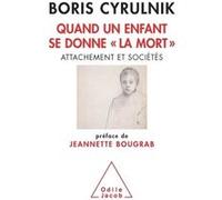 Quand Un Enfant Se Donne "La Mort - Attachement Et Sociétés