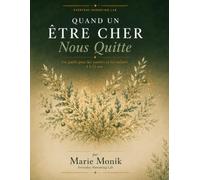 Quand un Être Cher Nous Quitte: Un guide pour les parents et les enfants - 4 à 12 ans