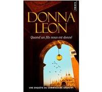 Quand un fils nous est donné Donna Leon (Auteur)