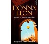 Quand un fils nous est donné Une enquête du commissaire Brunetti - Donna Leon - Points - Poche - Roman