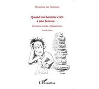 Quand un homme écrit à une femme... Florentine Les Fontaines (Auteur)