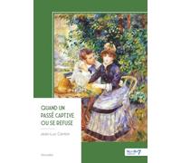Quand un passé captive ou se refuse