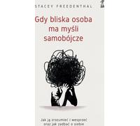 Quand un proche a des pensées suicidaires - Stacey Freedenthal (Buch auf Polnisch)