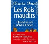 Quand un roi perd la France ( Les Rois Maudits, Tome 7) Maurice Druon (Auteur)