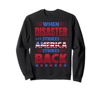 Quand Une Catastrophe Frappe, l'Amérique revient Sweatshirt