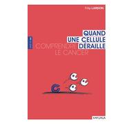 Quand une cellule déraille Filip Lardon (Auteur)