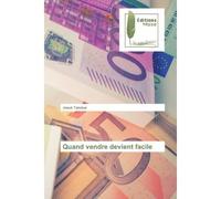 Quand vendre devient facile - Josue Takotue - Muse Editions - broché - Roman