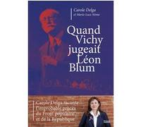 Carole Delga – Quand Vichy jugeait Léon Blum – L'improbable procès du front populaire – Broché
