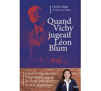 Quand Vichy jugeait Léon Blum L¿improbable proces du front populaire - Carole Delga - Privat - broché - Essai