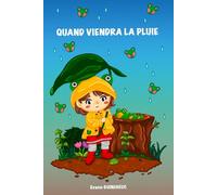 Quand viendra la pluie: Quand vient la pluie, les grenouilles sont de sortie