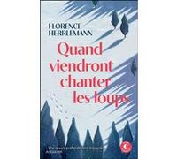 Quand viendront chanter les loups Florence Herrlemann (Auteur)