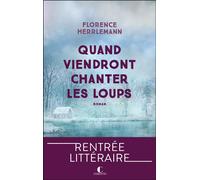 Quand viendront chanter les loups - Florence Herrlemann - Charleston - broché - Roman