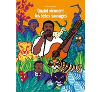 Quand viennent les bêtes sauvages