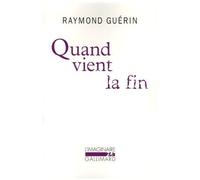 Raymond Guérin – Quand vient la fin – Suivi de Après la fin – Poche