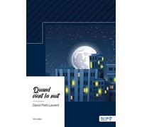 Quand vient la nuit - David Petit-Laurent - Nombre 7 - broché - Nouvelles