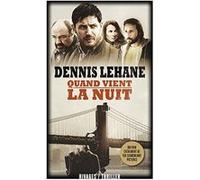 Quand vient la nuit Dennis Lehane (Auteur), François Guérif (Collection dirigée par), Isabelle Maillet (Traduction)