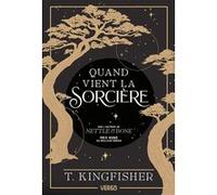 T. Kingfisher – Quand vient la sorcière – Prix Locus 2025 – Broché