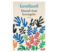 Quand vient la tempête - Karen Russell - Albin Michel - broché - Roman