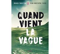 Quand vient la vague