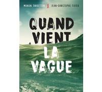Quand vient la vague Jean-Christophe Tixier (Auteur), Manon Fargetton (Auteur)