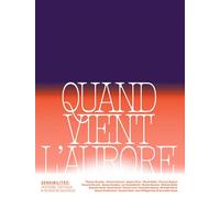 Quand vient l'aurore - Sensibilités - N° 14 - Thomas Dodman - Anamosa - broché - Revue