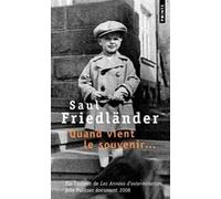 Quand vient le souvenir... Saul Friedländer (Auteur)