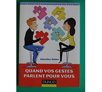 Quand vos gestes parlent pour vous