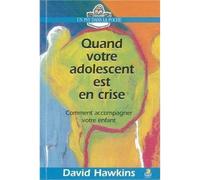 Quand votre adolescent est en crise - David Hawkins - Farel Eds - Poche - Essai