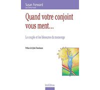 Quand votre conjoint vous ment... Le couple et les blessures du mensonge