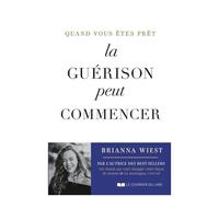 Quand Vous Êtes Prêt, La Guérison Peut Commencer