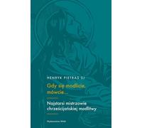 Quand vous priez, dites ... - Henryk Pietras (Littérature, Philosophie en langue polonaise)