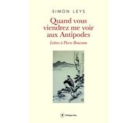 Quand vous viendrez me voir aux Antipodes – Lettres À Pierre Boncenne – Rey