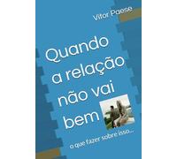 Quando a relação não vai bem: o que fazer sobre isso...
