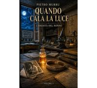 Quando cala la luce - L’eredità del nonno
