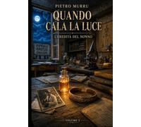 Quando cala la luce - L’eredità del nonno