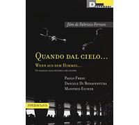 Quando dal cielo... Wenn aus dem himmel... In viaggio alla ricerca del suono. DVD. Con libro