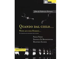 Quando dal cielo... Wenn aus dem himmel... In viaggio alla ricerca del suono. DVD. Con libro