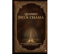 QUANDO DEUS CHAMA: O fim da zona de conforto e o início do extraordinário.