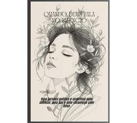 Quando Deus Fala no Silêncio: Uma jornada poética e espiritual pelo silêncio, pela dor e pelo recomeço com Deus