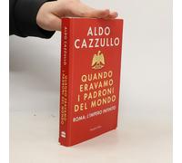 Quando Eravamo I Padroni Del Mondo Aldo Cazzullo