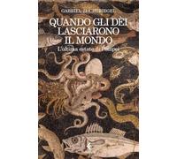 Quando gli dèi lasciarono il mondo. L'ultima estate di Pompei