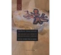 Quando Gli Spiriti Incontrano I Medici. Sette Storie Per Guarire