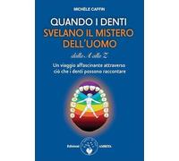 Quando i denti svelano il mistero dell'uomo dalla A alla Z