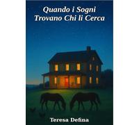 Quando i Sogni Trovano Chi li Cerca