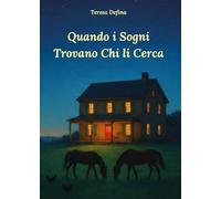 Quando i sogni trovano chi li cerca