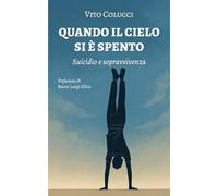 Quando il cielo si è spento: Suicidio e sopravvivenza