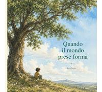 Quando il mondo prese forma