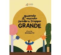 Quando il mondo sembra troppo grande