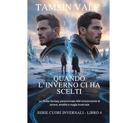 Quando l’Inverno ci ha scelti: un finale fantasy paranormale MM emozionante di amore, eredità e magia invernale