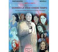 QUANDO LA VOCE CHIEDE TEMPO: LA RACCOLTA DELLE INTERVISTE DI WILLY IL BRADIPO